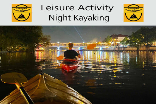 Chiang Mai Night Light Kayaking "NK"   1500฿